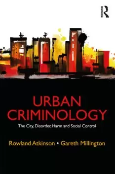 Image of Urban CriminologyThe City Disorder Harm and Social Control