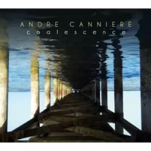 Image of Andre Canniere - Coalescence CD Album - Used