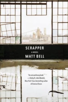 Image of Scrapper by Matt Bell Hardback