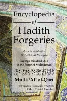 Image of Encyclopedia of Hadith Forgeries al-Asrar al-Marfua fil-Akhbar al-Mawdua by l Qari