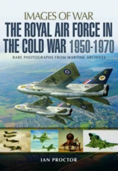 Image of The Royal Air Force in the Cold War 1950-1970 by Ian Proctor Paperback