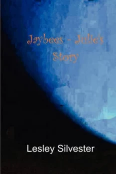 Image of Jaybees - Julies Story by Lesley Silvester Paperback