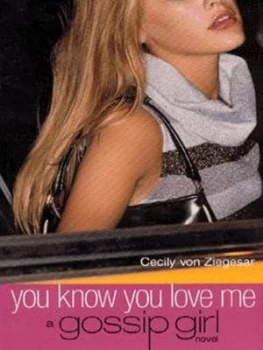 Image of You Know You Love Me by Cecily Von Ziegesar Paperback