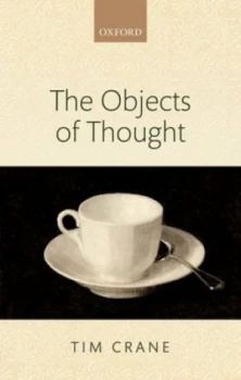 Image of The Objects of Thought by Tim Crane Book