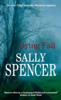 Image of Dying Fall by Sally Spencer Hardback