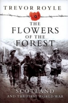 Image of The Flowers of the Forest by Trevor Royle Hardback