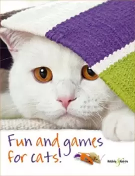 Image of Fun and games for cats by Denise Seidl