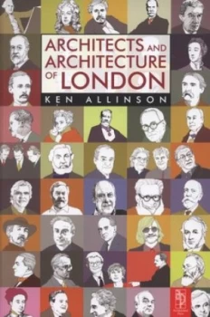 Image of The Architects and Architecture of London by Kenneth Allinson Paperback