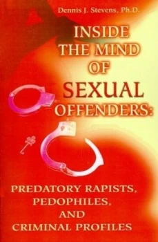 Image of Inside the Mind of Sexual Offenders by Dennis J Ph.D. Paperback