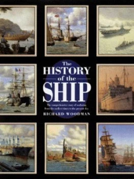 Image of The History of the Ship by Richard Woodman Hardback