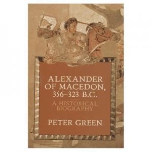 Image of Alexander of Macedon 356-323 B.C. by Peter Green Paperback