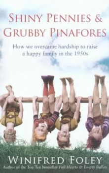 Image of Shiny Pennies and Grubby Pinafores by Winifred Foley Paperback