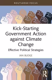 Image of Kick-Starting Government Action against Climate Change : Effective Political Strategies