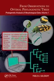 Image of From Observations to Optimal Phylogenetic Trees Phylogenetic Analysis of Morphological Data: Volume 1