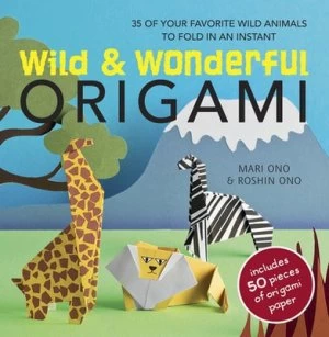 Image of Wild and Wonderful Origami by Mari Ono and Roshin Ono Paperback