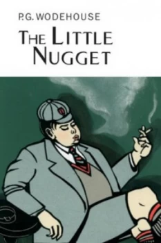 Image of The Little Nugget by P.G. Wodehouse Hardback