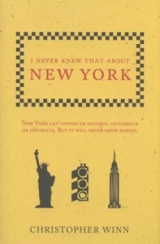 Image of I Never Knew That about New York by Christopher Winn Hardback