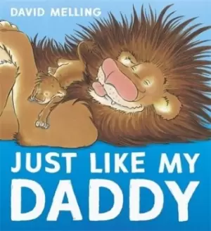 Image of Just like my daddy by David Melling