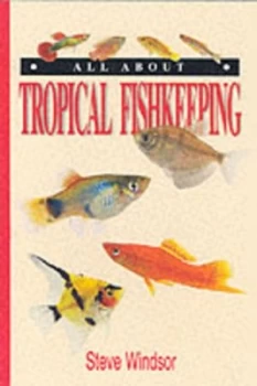 Image of All about Tropical Fishkeeping by Steve Windsor Book