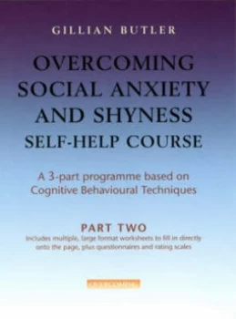 Image of Overcoming Social Anxiety and Shyness Self Help Course Part Two by Gillian Butler Paperback