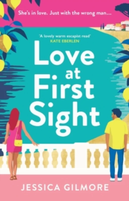Image of Love at First Sight : The gorgeously escapist and hilarious romcom set in Italy Paperback / softback