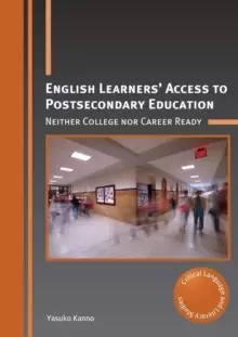Image of English Learners' Access to Postsecondary Education : Neither College nor Career Ready
