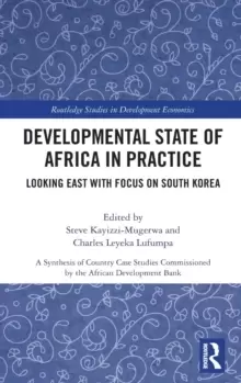 Image of Developmental State of Africa in Practice : Looking East with Focus on South Korea