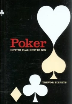 Image of Poker by Trevor Sippets Hardback