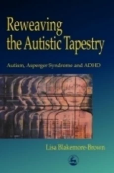 Image of Reweaving the Autistic Tapestry by Lisa Blakemore-Brown Paperback