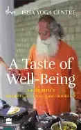 Image of taste of well being sadhgurus insights for your gastronomics