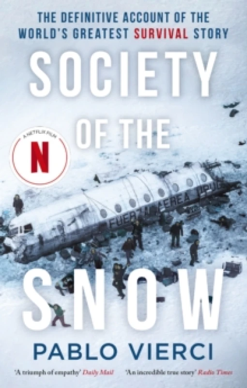 Image of Society of the Snow : The Definitive Account of the Worlds Greatest Survival Story Paperback / softback