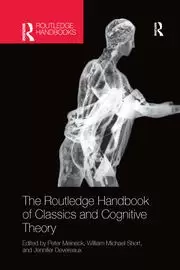 Image of The Routledge Handbook of Classics and Cognitive Theory