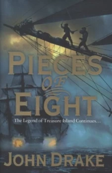 Image of Pieces of Eight by John Drake Hardback