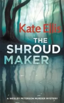 Image of The Shroud Maker : Book 18 in the DI Wesley Peterson crime series