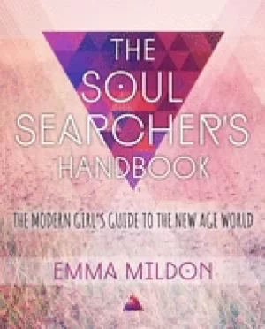 Image of soul searchers handbook a modern girls guide to the new age world