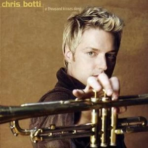 image of A Thousand Kisses Deep by Chris Botti CD Album