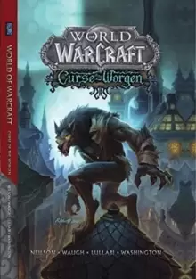 Image of World of Warcraft: Curse of the Worgen : Blizzard Legends