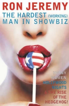 Image of The Hardest working Man in Showbiz by Ron Jeremy Paperback