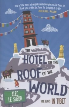 Image of The Hotel on the Roof of the World by Alec Le Sueur Paperback