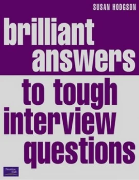 Image of Brilliant Answers to Tough Interview Questions by Mrs Susan Hodgson Book