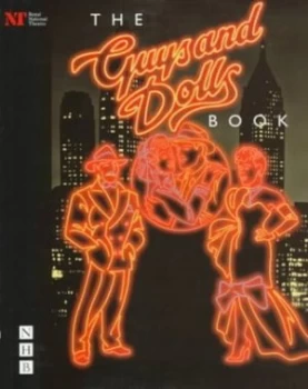 Image of The Guys and Dolls Book by Matt Wolf and Marty Bell and Royal National Theatre Book