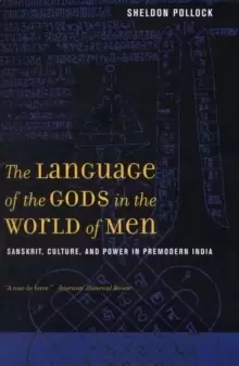Image of The Language of the Gods in the World of Men : Sanskrit, Culture, and Power in Premodern India