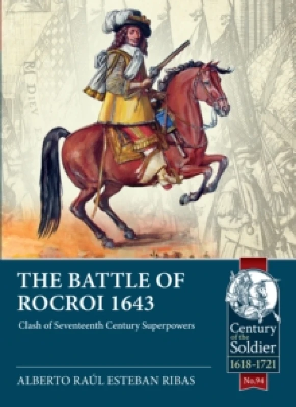 Image of The Battle of Rocroi 1643 : Clash of Seventeenth Century Superpowers Paperback / softback