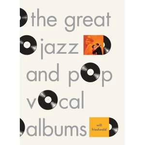 Image of The Great Jazz and Pop Vocal Albums by Will Friedwald (Hardback, 2017)