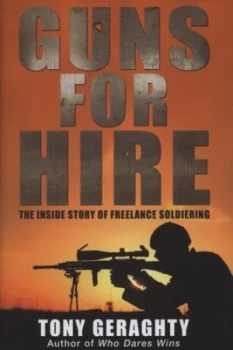 Image of Guns for Hire by Tony Geraghty Hardback