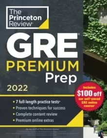 Image of Princeton Review GRE Premium Prep, 2022 : 7 Practice Tests + Review & Techniques + Online Tools