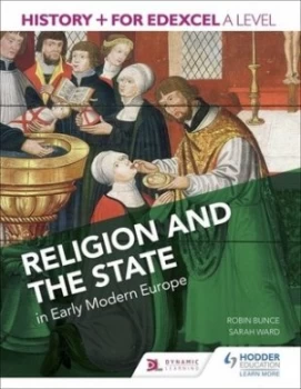 Image of History+ for Edexcel A level Religion and the state in early modern Europe by Robin Bunce