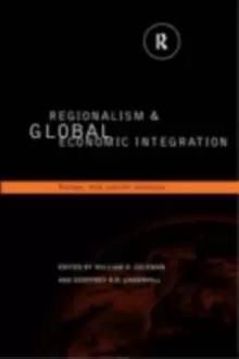 Image of Regionalism and Global Economic IntegrationEurope Asia and the Americas