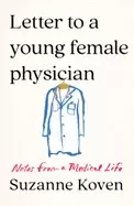 Image of letter to a young female physician notes from a medical life