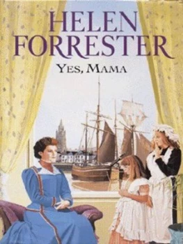 Image of Yes Mama by Helen Forrester Hardback